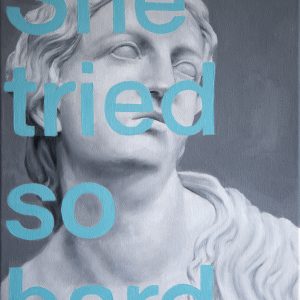 She Tried So Hard. (Kristy Blackwell)